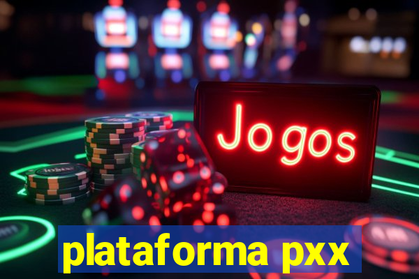 plataforma pxx